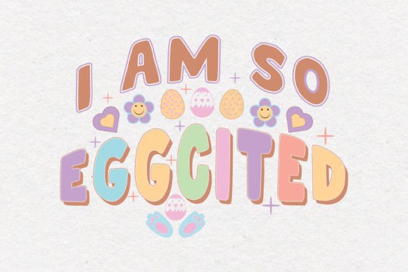 I Am So Eggcited Retro Quote SVG Design Review