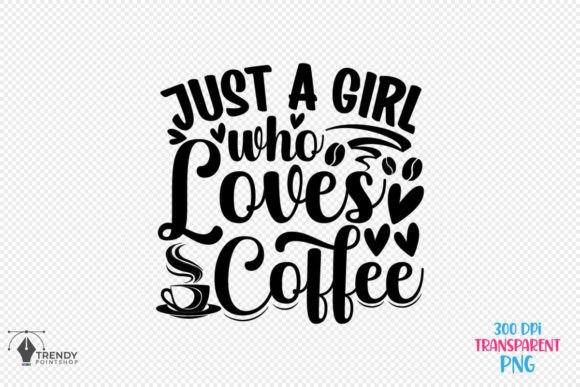 Just a Girl Coffee Quote SVG Design Review for Real Projects