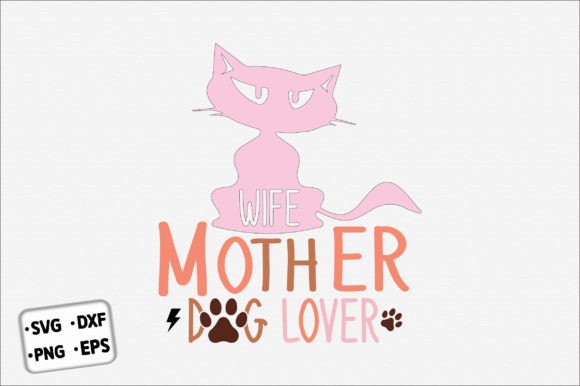 Wife Mother Dog Lover Quote SVG Design Review