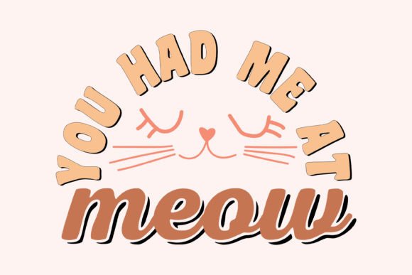 You Had Me at Meow Cat Quote SVG Design Review